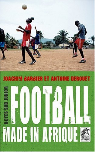 Football made in Afrique Football made in Afrique