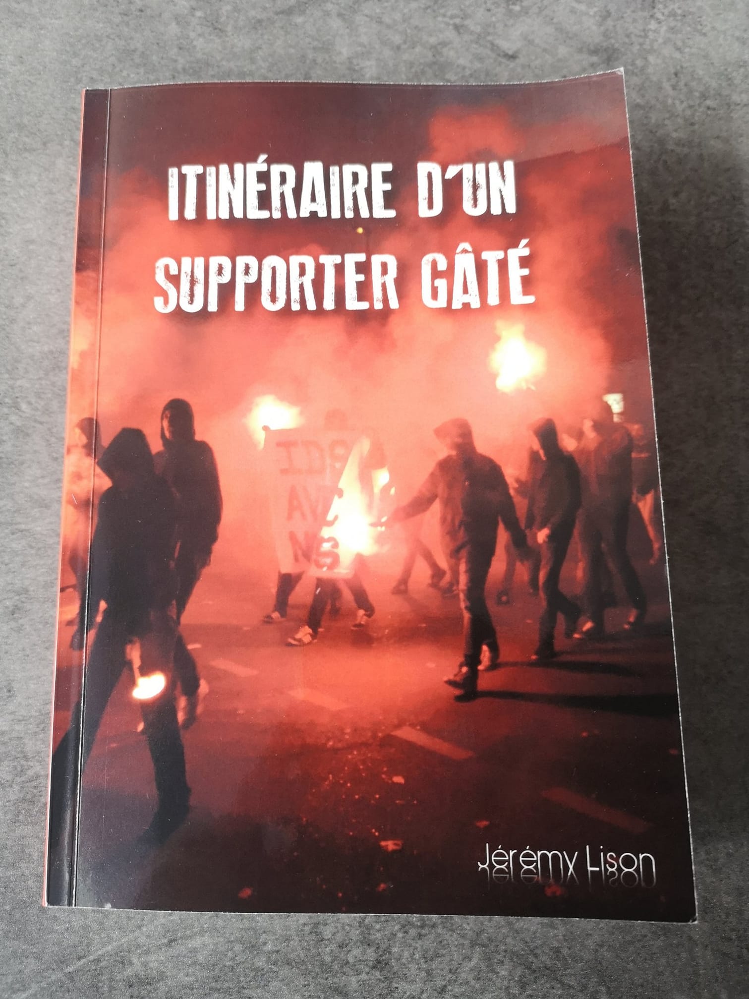 Itinéraire d'un supporter gâté Itinéraire d'un supporter gâté