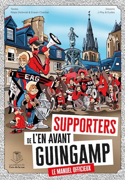 Supporters de l'En Avant Guingamp - le manuel officieux Supporters de l'En Avant Guingamp - le manuel officieux